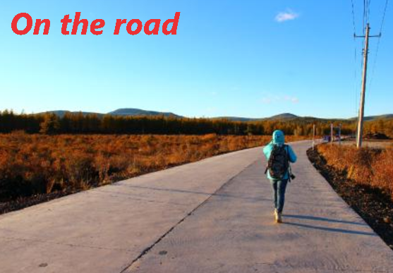 on the way...... or on the road......